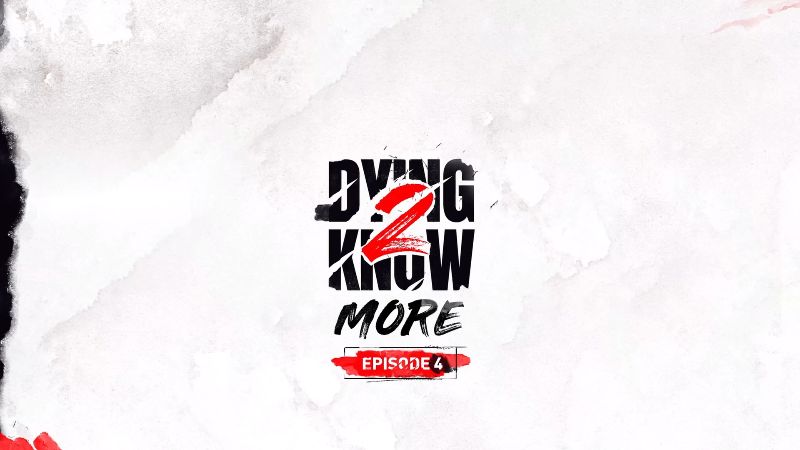 Dying 2 Know More episodio 4