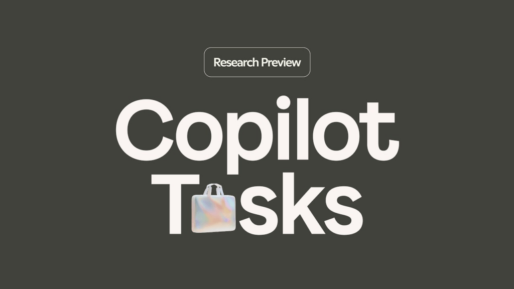 Copilot Tasks
Microsoft