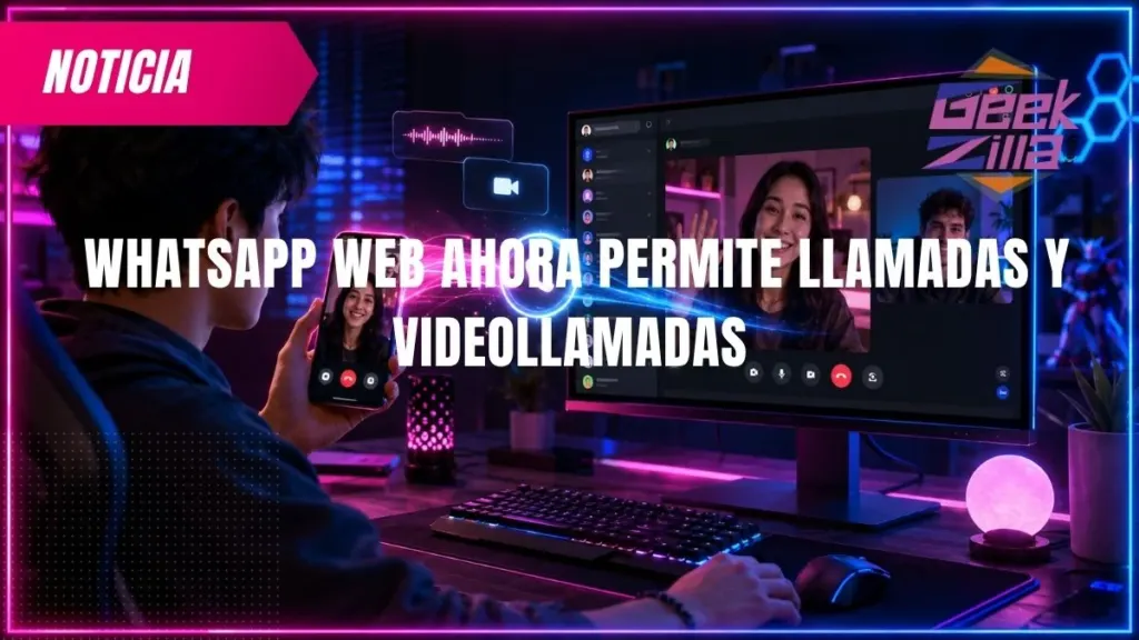Llamadas en WhatsApp Web sin descargas